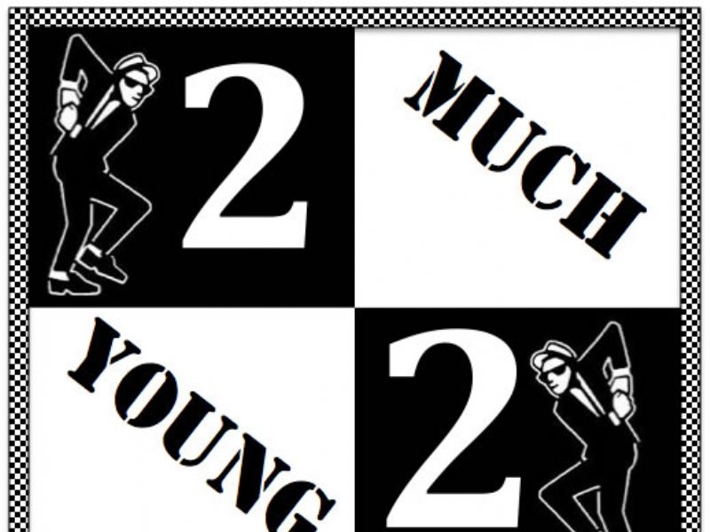 2 much 2 young